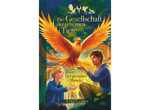 9783423641159 - Der geraubte Phönix   Die Gesellschaft der geheimen Tiere Bd2 - Luke Gamble Gebunden