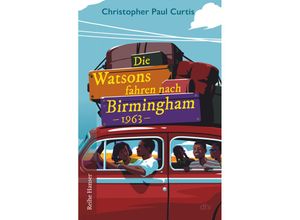 9783423641166 - Die Watsons fahren nach Birmingham - 1963 - Christopher Paul Curtis Gebunden