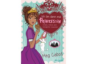 9783423762175 - Ich bin dann mal Prinzessin - Chaos Kekse und königliche Cousinen - Meg Cabot Gebunden