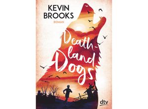 9783423762366 - Deathland Dogs - Kevin Brooks Gebunden