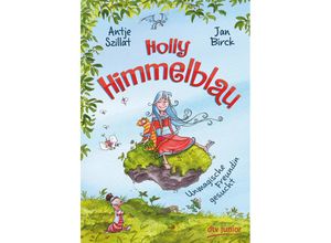 9783423762779 - Unmagische Freundin gesucht   Holly Himmelblau Bd1 - Antje Szillat Gebunden