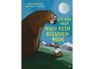 9783423763493 - Ich bin aber noch kein bisschen müde - Anu Stohner Gebunden