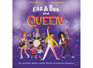 9783423764520 - Ella & Ben und Queen - Von verrückten Radios schrillen Outfits und absoluten Champions   Ella & Ben Bd3 - William Wahl Gebunden