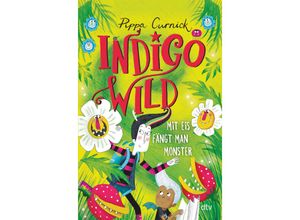 9783423764582 - Mit Eis fängt man Monster   Indigo Wild Bd2 - Pippa Curnick Gebunden