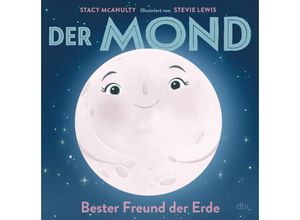 9783423764827 - Der Mond - Bester Freund der Erde   Planeten-Bilderbuch Bd2 - Stacy McAnulty Gebunden