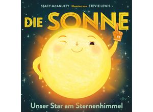 9783423764865 - Die Sonne - Unser Star am Sternenhimmel   Planeten-Bilderbuch Bd1 - Stacy McAnulty Gebunden