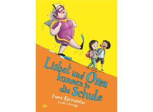 9783423764940 - Lisbet und Oma kommen in die Schule   Lisbet und Oma Bd2 - Emma Karinsdotter Gebunden