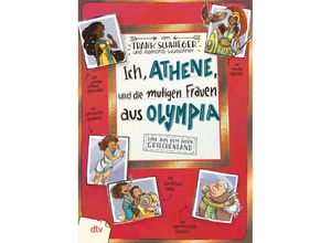 9783423765084 - Ich Athene und die mutigen Frauen aus Olympia - Frank Schwieger Gebunden