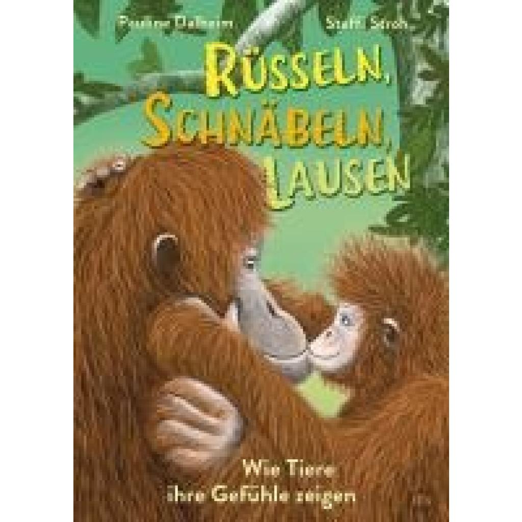 9783423765213 - Dalheim Pauline Rüsseln schnäbeln lausen - Wie Tiere ihre Gefühle zeigen