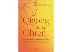 9783424154658 - Qigong für die Ohren - Bernadett Gera Kartoniert (TB)