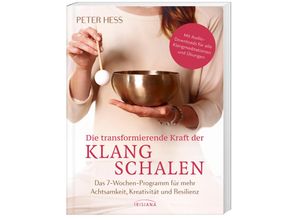 9783424154702 - Die transformierende Kraft der Klangschalen - Peter Heß Kartoniert (TB)