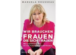 9783424202007 - Wir brauchen Frauen die sich trauen - Manuela Rousseau Gebunden