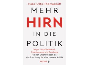 9783424202304 - Mehr Hirn in die Politik - Hans-Otto Thomashoff Kartoniert (TB)