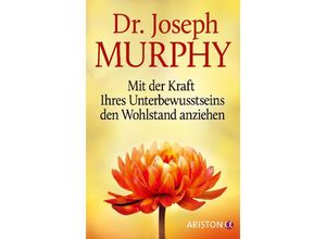 9783424202731 - Mit der Kraft Ihres Unterbewusstseins den Wohlstand anziehen - Joseph Murphy Gebunden