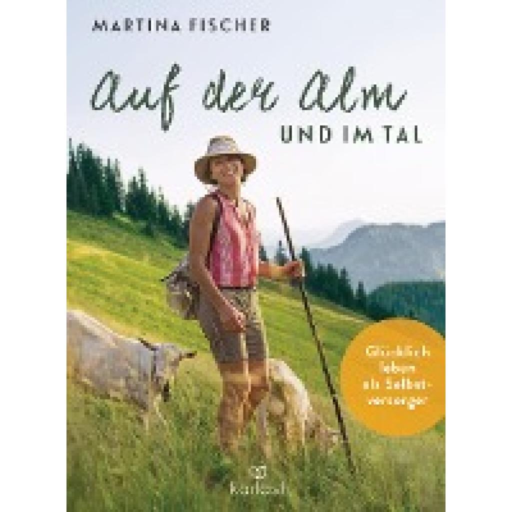 9783424631760 - Fischer Martina Auf der Alm und im Tal