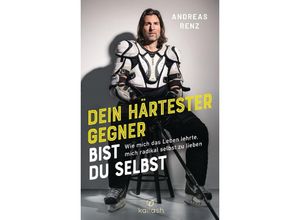 9783424632453 - Dein härtester Gegner bist du selbst - Andreas Renz Gebunden