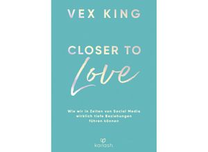 9783424632538 - Closer to Love - Vex King Gebunden