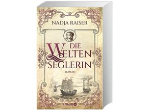 9783426227916 - Die Weltenseglerin - Nadja Raiser Kartoniert (TB)