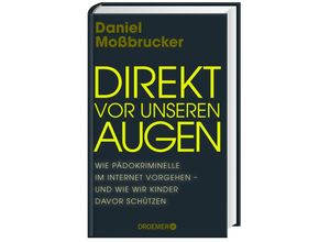 9783426279052 - Direkt vor unseren Augen - Daniel Moßbrucker Gebunden