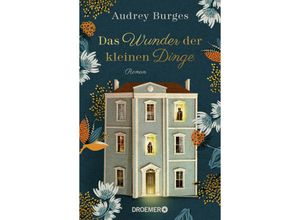 9783426282847 - Das Wunder der kleinen Dinge - Audrey Burges Kartoniert (TB)