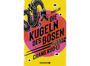 9783426284148 - Die Kugeln des Bösen - Chang Kuo-Li Kartoniert (TB)