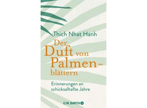 9783426293430 - Der Duft von Palmenblättern - Thich Nhat Hanh Gebunden