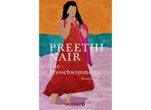 9783426308509 - Die Freischwimmerin - Preethi Nair Taschenbuch