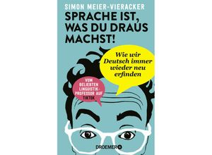 9783426446126 - Sprache ist was du draus machst! - Simon Meier-Vieracker Gebunden