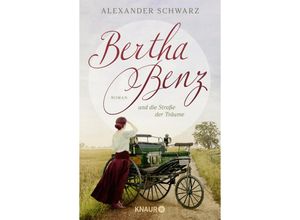 9783426447376 - Bertha Benz und die Straße der Träume - Alexander Schwarz Taschenbuch