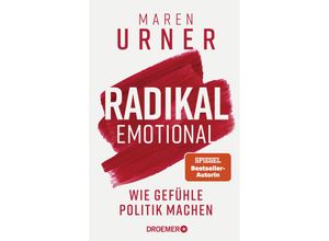 9783426447765 - Radikal emotional - Maren Urner Gebunden