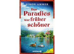 9783426448526 - Das Paradies war früher schöner - Simon Ammer Kartoniert (TB)