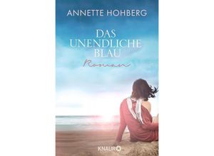 9783426514160 - Annette Hohberg - GEBRAUCHT Das unendliche Blau Roman - Preis vom 02062023 050629 h