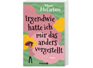 9783426519844 - Mhairi McFarlane - GEBRAUCHT Irgendwie hatte ich mir das anders vorgestellt Roman - Preis vom 05062023 050549 h