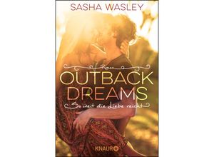 9783426523209 - Outback Dreams So weit die Liebe reicht   Outback Sisters Bd1 - Sasha Wasley Kartoniert (TB)