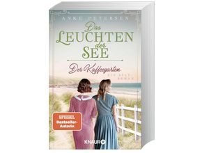 9783426526606 - Das Leuchten der See   Der Kaffeegarten Bd3 - Anke Petersen Taschenbuch