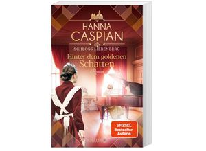 9783426528471 - Schloss Liebenberg Hinter dem goldenen Schatten - Hanna Caspian Taschenbuch