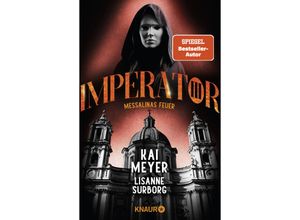 9783426528501 - Imperator III Messalinas Feuer   Imperator Bd3 - Kai Meyer Lisanne Surborg Taschenbuch