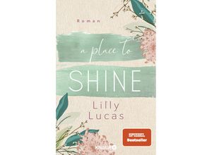 9783426528648 - Lilly Lucas - GEBRAUCHT A Place to Shine Roman SPIEGEL Bestseller-Autorin (Cherry Hill Band 4) - Preis vom 22102023 045847 h