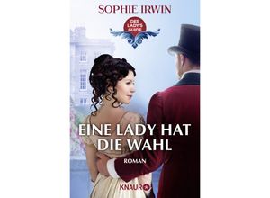 9783426529201 - Sophie Irwin - GEBRAUCHT Eine Lady hat die Wahl Roman (Der Ladys Guide Band 2) - Preis vom 13102023 050349 h