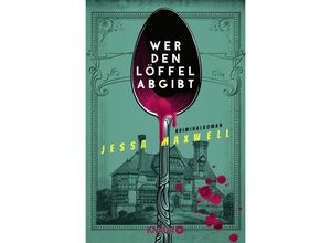 9783426529782 - Wer den Löffel abgibt - Jessa Maxwell Taschenbuch