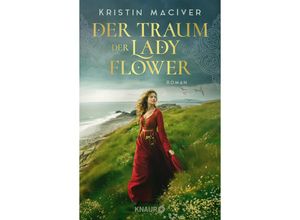 9783426530306 - Der Traum der Lady Flower   Celtic Dreams Bd1 - Kristin MacIver Taschenbuch