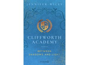 9783426530375 - Cliffworth Academy - Between Shadows and Light - Jennifer Wiley Taschenbuch