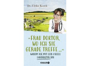 9783426790915 - Frau Doktor wo ich Sie gerade treffe - Ulrike Koock Kartoniert (TB)