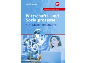 9783427013839 - Wirtschafts- und Sozialprozesse für Industriekaufleute - Dorothea Scherer Rolf-Günther Nolden Heinz Möhlmeier Günter Wierichs Gregor Wurm Kartoniert (TB)