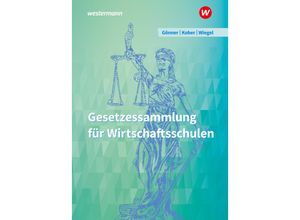 9783427019633 - Gesetzessammlung für Wirtschaftsschulen - Kurt Gönner Robert Wiegel Martina Kober Kartoniert (TB)