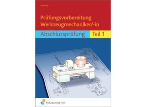 9783427049579 - Prüfungsvorbereitung Werkzeugmechaniker -inTl1 - Peter Schierbock Kartoniert (TB)