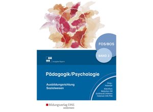 9783427050674 - Pädagogik Psychologie für die Berufliche Oberschule - Ausgabe BayernBd2 - Reiner Höhlein Rosmaria Pöll Wilfried Gotthardt Sophia Altenthan Wilhelm Ott Sylvia Betscher-Ott Hermann Hobmair Kartoniert (TB)