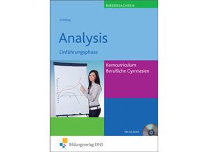 9783427055501 - Analysis - Einführungsphase Kerncurriculum Fachgymnasien Berufliche Gymnasien Niedersachsen m CD-ROM - Klaus Schilling Kartoniert (TB)