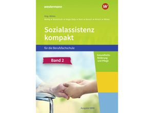 9783427093022 - Sozialassistenz kompakt für die Berufsfachschule - Ausgabe Nordrhein-WestfalenBd2 - Dieter Brand-Kruth Katja Krüger-Stolp Christine Böning Björn Reinsch Silke Reinsch Roswitha Manz Andrea Wilmes Gebunden