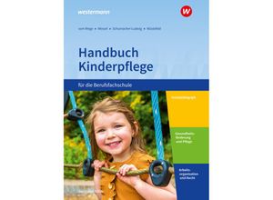 9783427403890 - Handbuch Kinderpflege für die Berufsfachschule - Brigitte Vom Wege Mechthild Wessel Dorothee Schumacher-Ludwig Regine Wüstefeld Gebunden